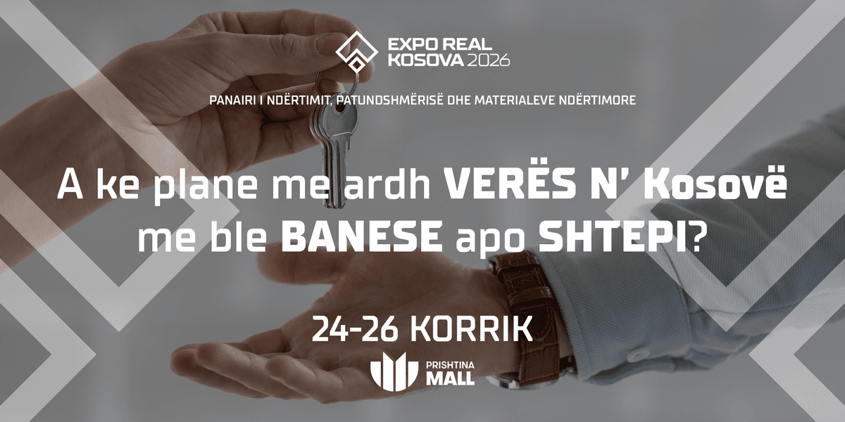Expo Real Kosova 2026: Panairi i ndërtimit në Prishtinë