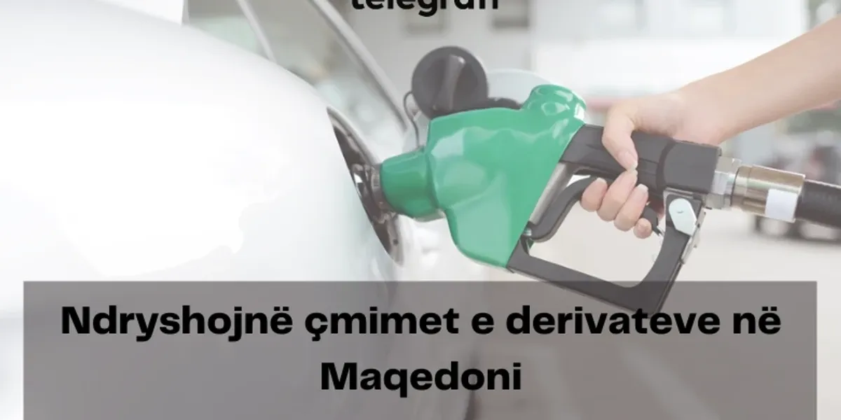 Maqedoni: Rriten çmimet e derivateve të naftës